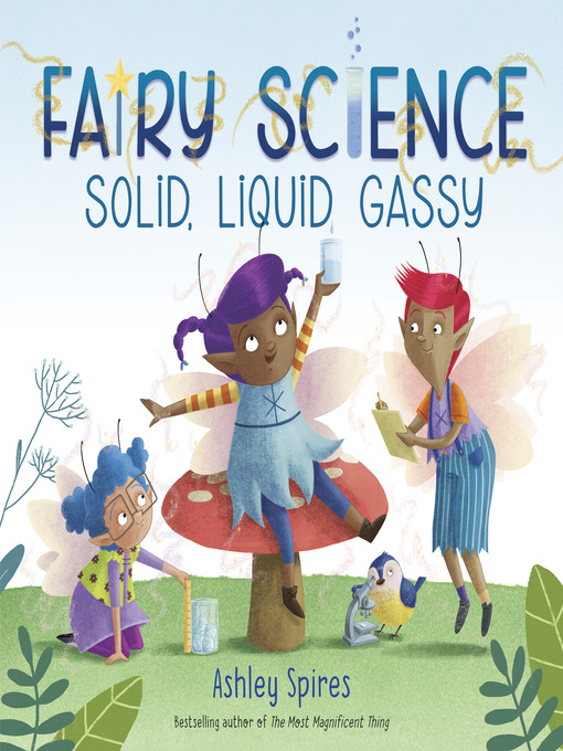 Title details for Solid, Liquid, Gassy! by Ashley Spires - Available